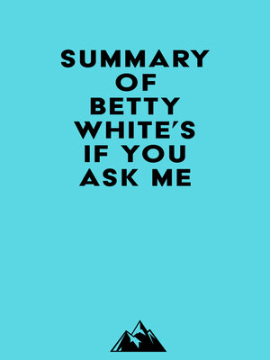 cover image of Summary of Betty White's If You Ask Me